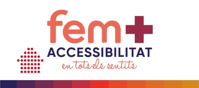 Tot a punt per la jornada FEM+Accessibilitat, en tots els sentits