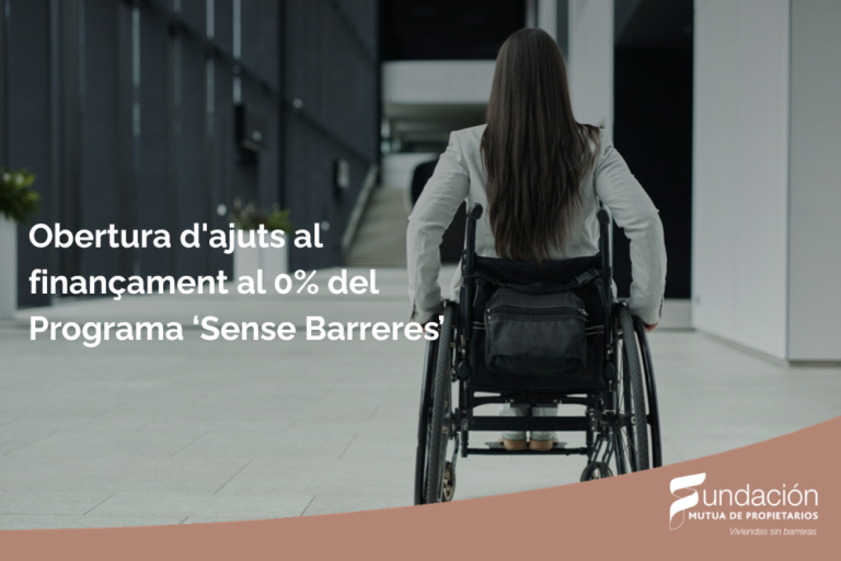 Fundació Mutua de Propietarios obre una nova convocatòria dins el programa ‘Sense Barreres’